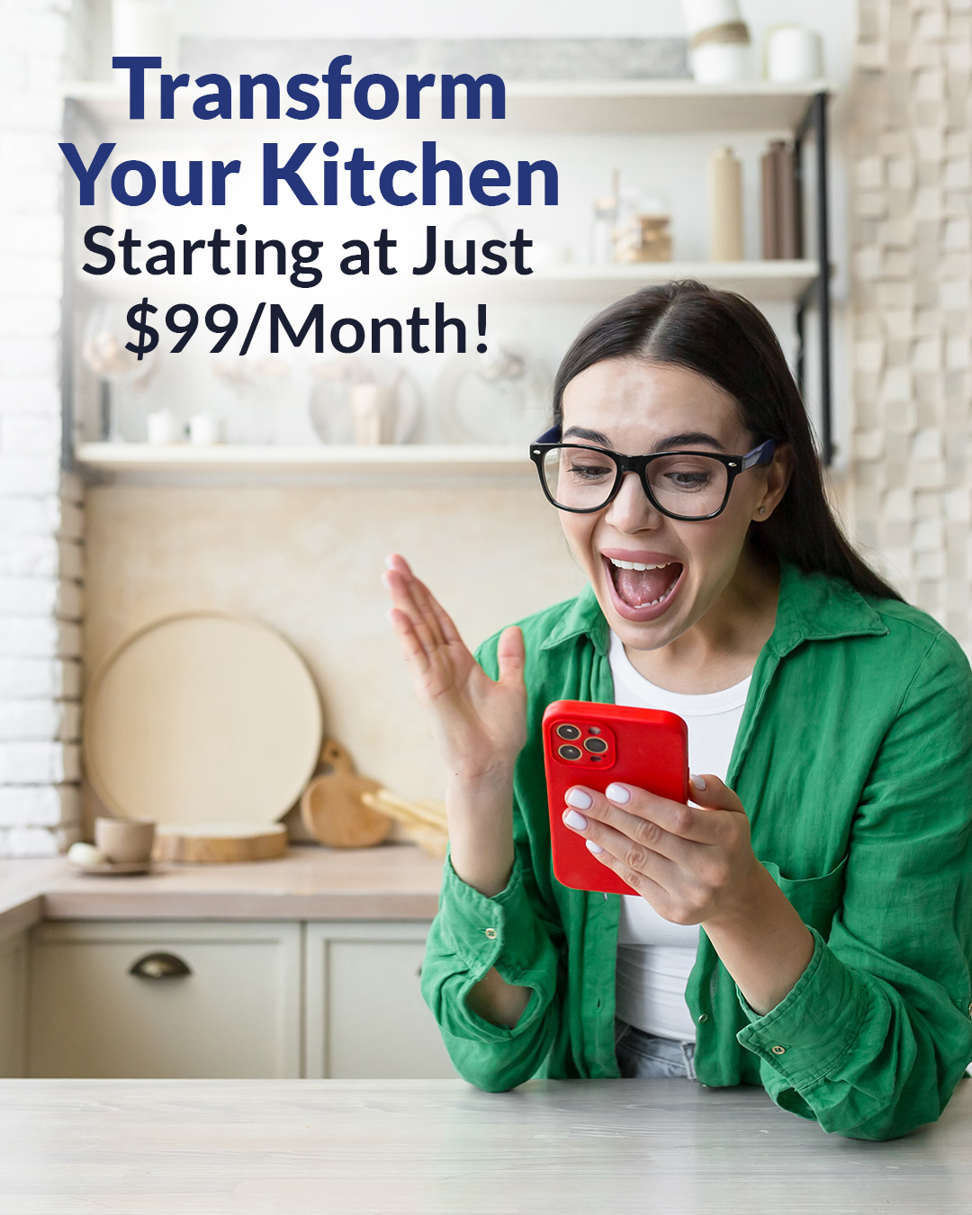 Transform Your Kitchen Starting at Just $99/Month!