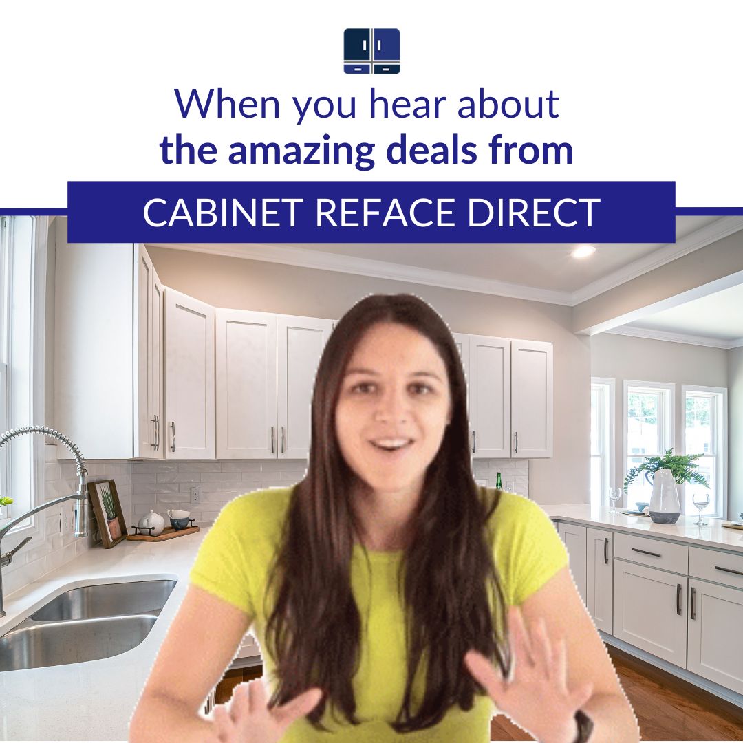 When you heard about the amazing deals from Cabinet Reface Direct